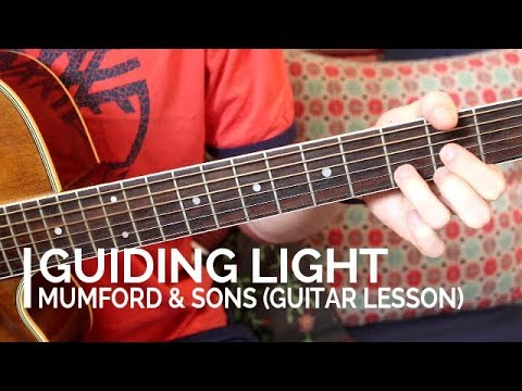 Guiding Light - Mumford & Sons (Guitar Lesson/Tutorial)
