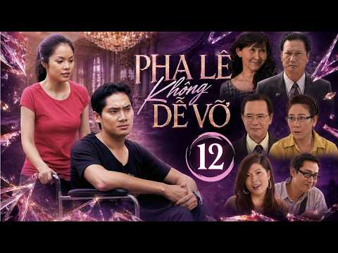 CRYSTAL IS NOT EASILY BROKEN - EPISODE 12 | Great Vietnamese Drama Series | Minh Luan, Duong Cam ...