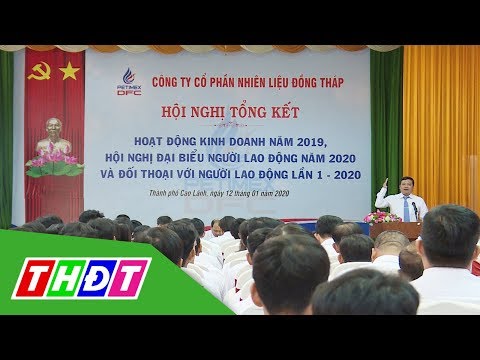Video Công ty Cổ phần nhiên liệu Đồng Tháp tổng kết năm 2019... - youtube