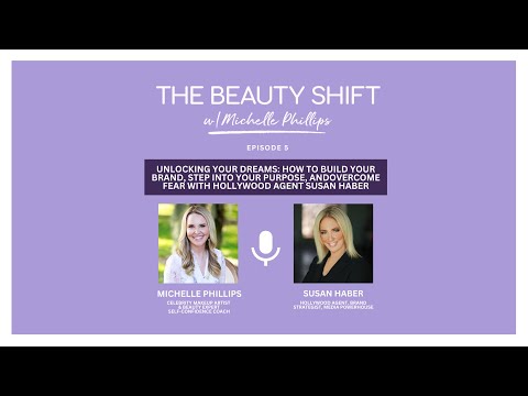 How to Build Your Brand, Step Into Your Purpose, and Overcome Fear with Hollywood Agent Susan Haber
