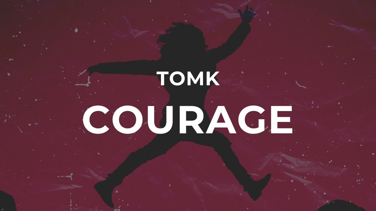 Obejrzyj TOMK - Courage w YouTube Obejrzyj TOMK - Courage w YouTube