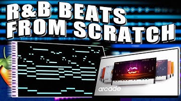 HOW TO MAKE R&B BEATS FROM SCRATCH WITH ARCADE | FL STUDIO R&B TUTORIAL 2023