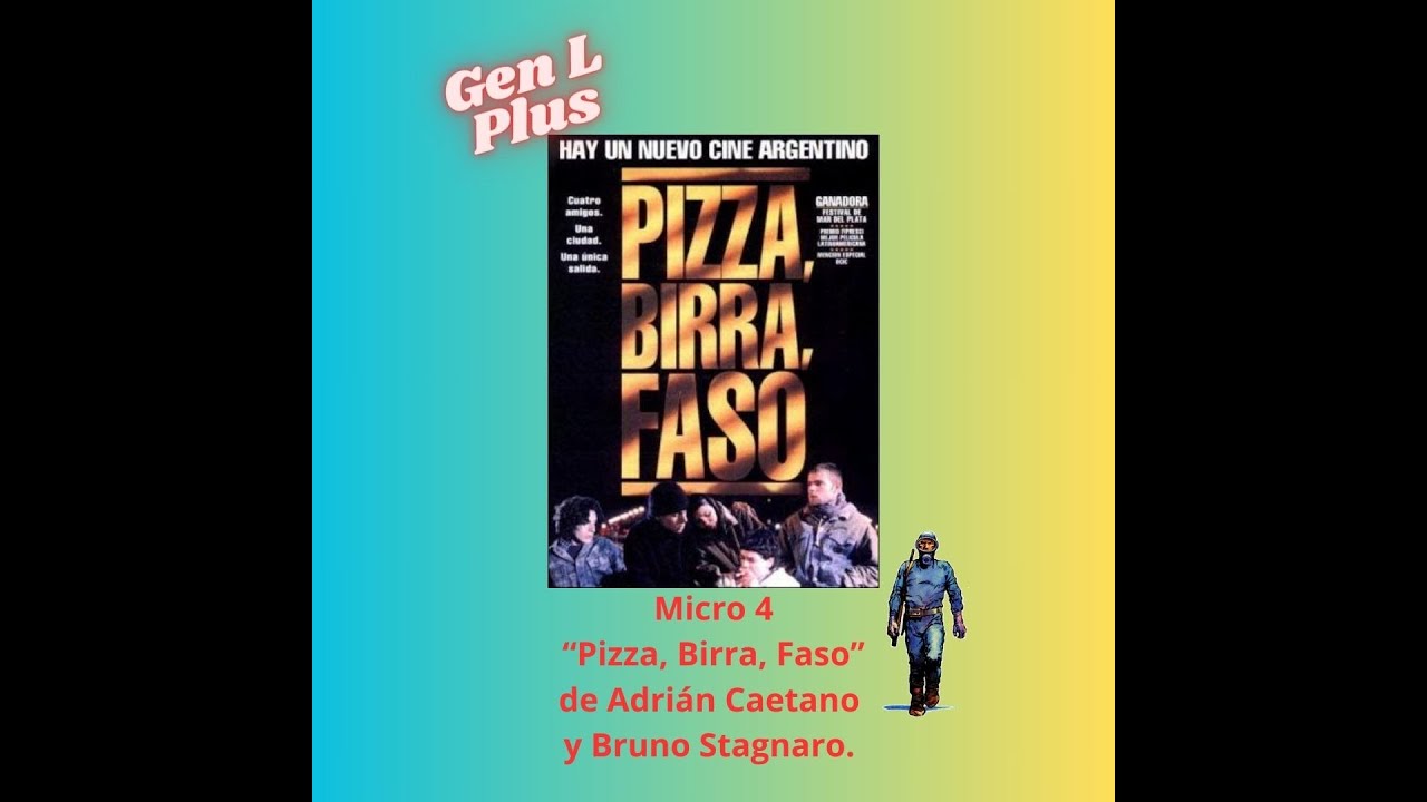 Micro 4 Pizza, Birra, Faso de Bruno Stagnaro y Adrián Caetano YouTube