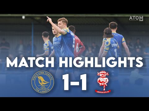 HIGHLIGHTS: King's Lynn Town 1-1 Lincoln City