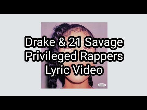 Drake & 21 Savage - Privileged Rappers (Lyric Video) - YouTube