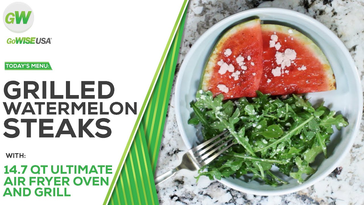 Grilled Watermelon Steaks Made In The Air Fryer YouTube