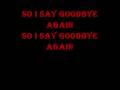 Goodbye - SR 71  Lyrics      *100K views*