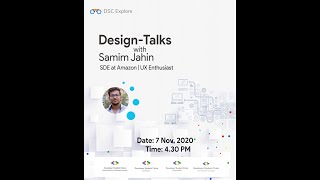 DSC Explore Day 2 - Design Talks Part 1