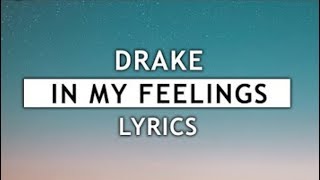 Drake - In My Feelings (Lyrics, Official Audio) 🦂 | kiki do you love me | keke do you love me