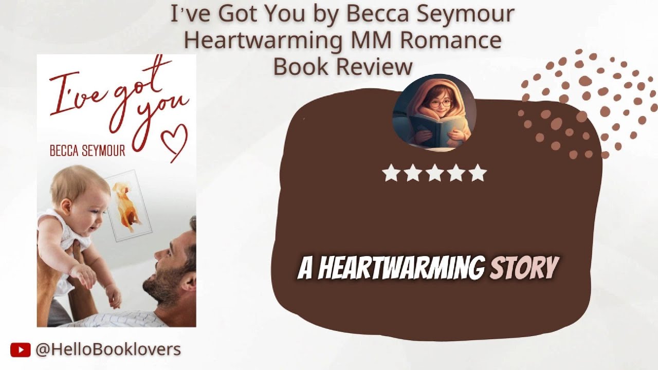I’ve Got You by Becca Seymour | Heartwarming MM Romance Book Review