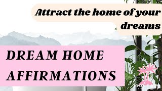 Dream Home Affirmations - Attract the Home You’ve Always Wanted screenshot 3