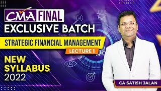 CMA Final SFM 1st Class | CMA Final SFM New Syllabus 2022 | CA Satish Jalan