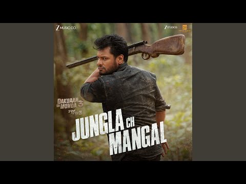Jungla Ch Mangal From Dakuaan Da Munda 3