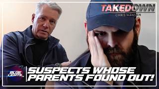 Suspects Whose Parents FOUND OUT! | Takedown With Chris Hansen