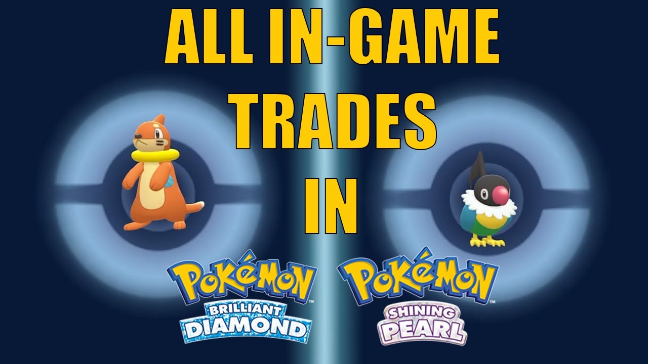 ALL IN GAME TRADES in Pokemon Brilliant Diamond and Shining Pearl YouTube
