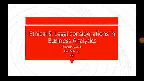 Ethical & legal considerations in business analytics