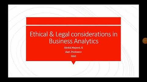 Ethical & legal considerations in business analytics