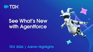 See What’s New with Agentforce | TDX26