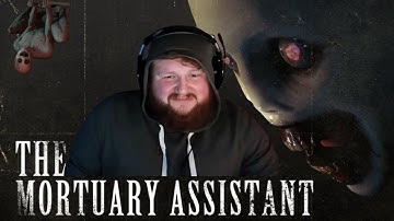 The Mortuary Assistant: I