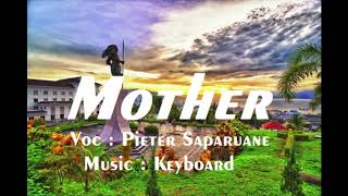 LAGU DANSA ROMANTISSS !!! PETER SAPARUANE- MOTHER COVER (KEYBOARD) TERBARU 2017