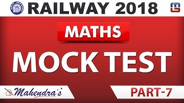RRB | Railway ALP / Group D 2018 | Mock Test | Part 7 | Maths | Live at 6 PM