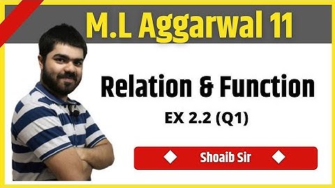 Class 11 | M.L Aggarwal Book | Relation & Function | Ex 2.2 | Q1