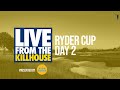 Live from the Kill House: 2023 Ryder Cup (Saturday)