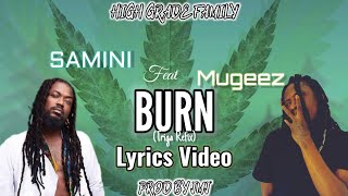 Samini - Burn Ft. Mugeez (Lyrics) (Trigger Riddim)