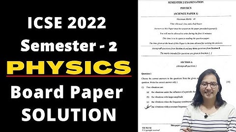 ICSE Semester 2 Physics Paper Answer Key । Full Solution