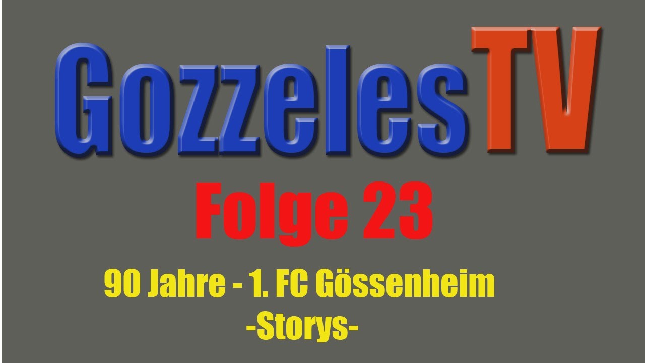 90 Jahre 1. FC Gössenheim -Storys