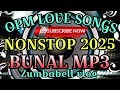 рџ ѓрџЋё OPM LOVESONGS NONSTOP 2025 BUNAL MP3 рџЋёрџ ѓ рџ ѓрџЋё OPM LOVESONGS NONSTOP 2025 BUNAL MP3 рџЋёрџ ѓ