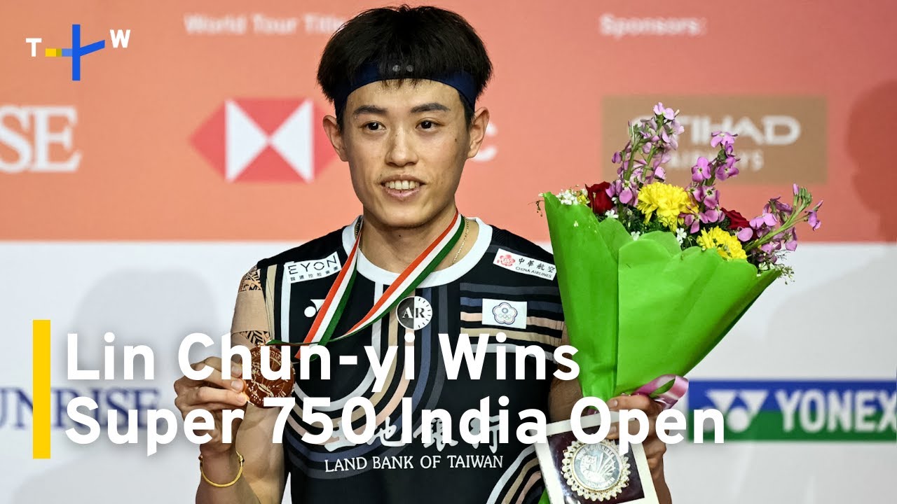 Taiwanese Badminton Player Lin Chun-yi Wins Super 750 India Open｜TaiwanPlus News
