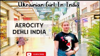 Aerocity Vlog: First Impressions and Must-See Spots #dehli