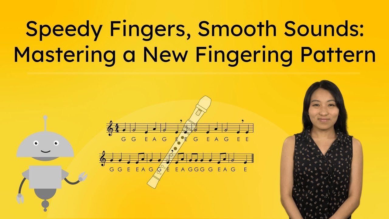 Speedy Fingers, Smooth Sounds: Mastering a New Fingering Pattern - E, A ...