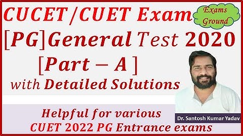 CUET 2020 PG General Test (Part-A) || Detailed Solutions || CUET Previous Question Paper & Answers