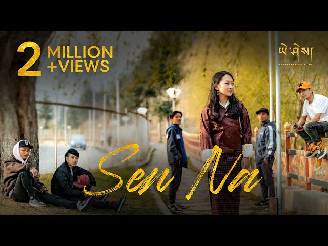 SEN NA by Nima Wangyal u0026 Sangay Temphel Ronal (Official Music Video) class=