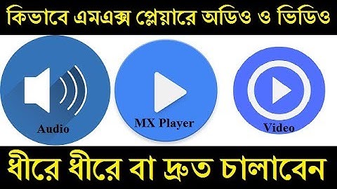 How To Slow Down or Speed Up Audio & Video in MX Player