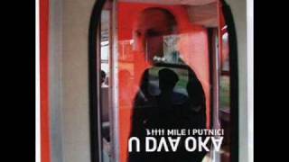 Video thumbnail of "mile i putnici - sto ljudi na dan"
