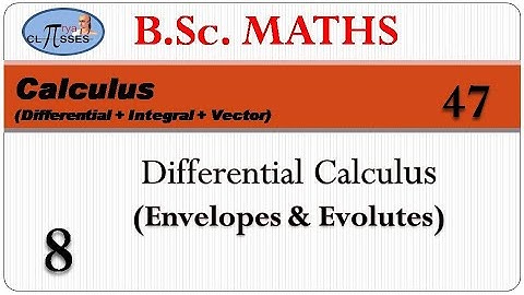 HP21BM2DC-47 | B.Sc. Math | Calculus | Lec - 47 | Envelopes and Evolutes  | Lec - 8