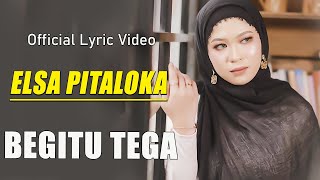 Elsa Pitaloka - Begitu Tega [  HD]