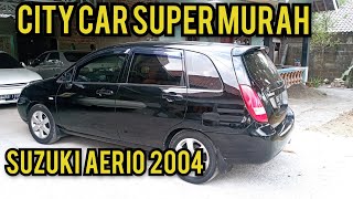 Suzuki Aerio MT 2004 SUPER MURAH