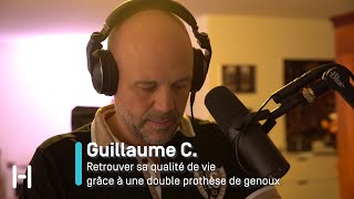 Guillaume C. - Retrouver sa qualité de vie grâce à une double prothèse de genoux