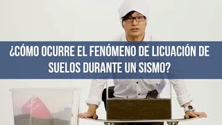 Cómo Ocurre El Fenómeno De Licuación De Suelos Durante Un Sismo?