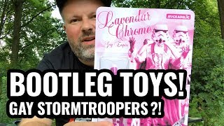 What are bootleg toys?!