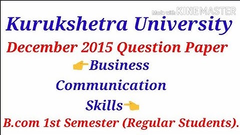 Kuk B.com 1st Semester Business Communication Skills Question Paper December 2015