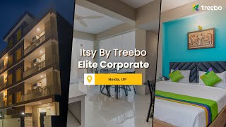 Itsy By Treebo - Elite Corporate - Noida | Treebo Hotels