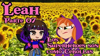Leah Shrek Parte 07- Los Superhéroes Son Como Cebollas