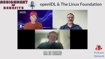 Linux Foundation Tackles Insurance Data Woes w/OpenIDL Project - Assignment of Benefits Podcast S1E5