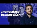 ¿POPULISMO de DERECHA? | Agustín Laje