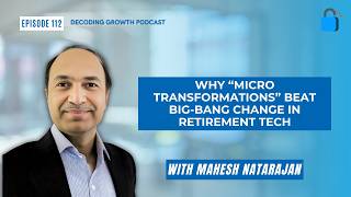 Why “Micro Transformations” Beat Big-Bang Change in Retirement Tech